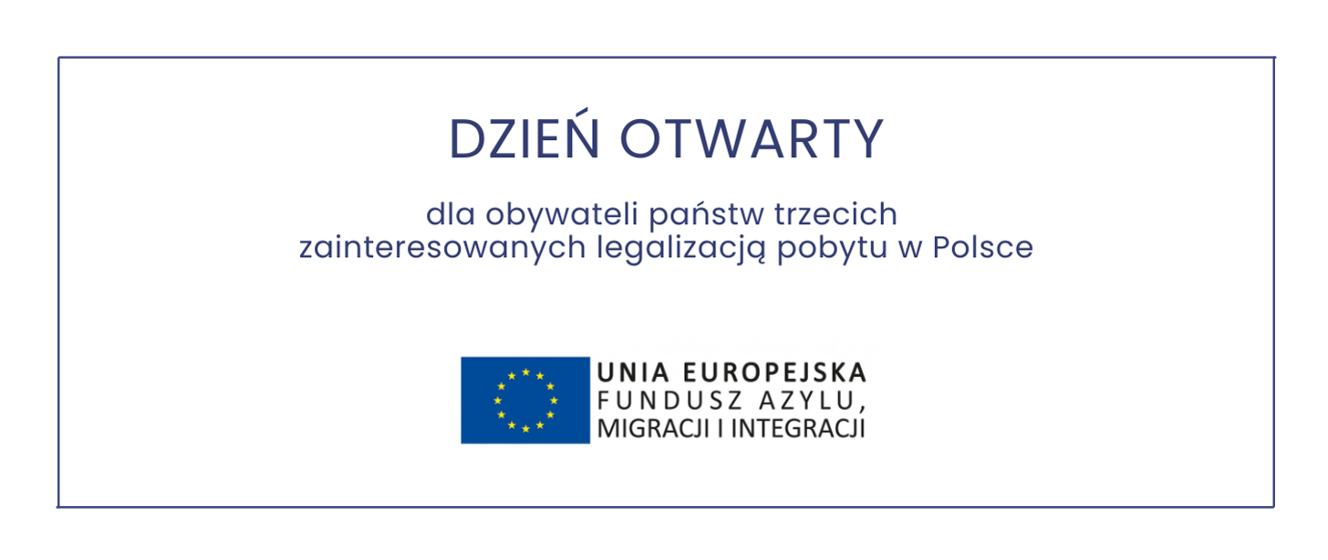 Legalizacja pobytu w Polsce. Zapraszamy 9 maja na dzień otwarty